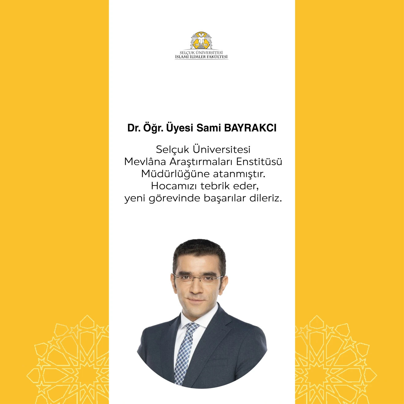 Dr. Öğr. Üyesi Sami BAYRAKCI hocamıza yeni görev